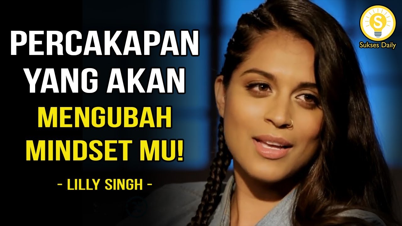 Nasihat Terbaik Untuk Para Milenial  – Lilly Singh Subtitle Indonesia – Motivasi & Inspirasi