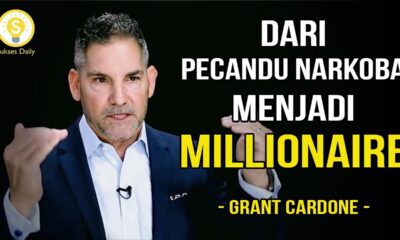 Kisah Inspiratif dari Pecandu Menjadi Sukses – Grant Cardone Subtitle Indonesia – Motivasi Inspirasi