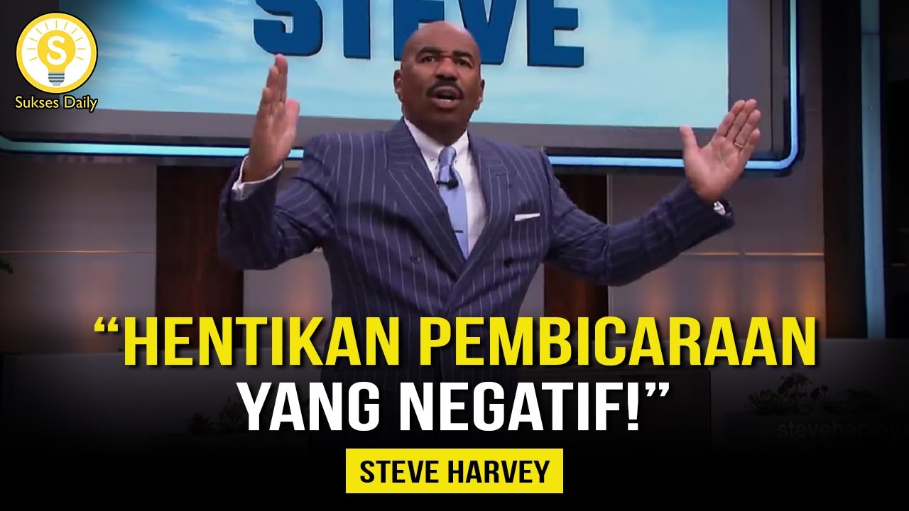 Rahasia Untuk Berhenti Berpikir Negatif, Dengarkan Ini Setiap Hari – Steve Harvey Subtitle Indonesia