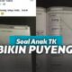 Kerjain Soal Anak TK Jaman Now, DIjamin Bikin Puyeng