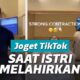 Suami Joget Tiktok Saat Istri Melahirkan