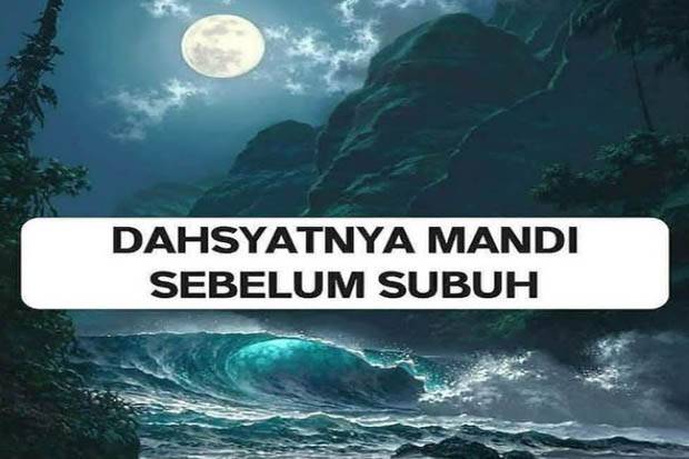 Dahsyatnya Mandi Sebelum Subuh, Berikut 7 Manfaatnya