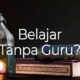 Hati-hati Belajar Tanpa Guru, Imamnya Bisa Setan