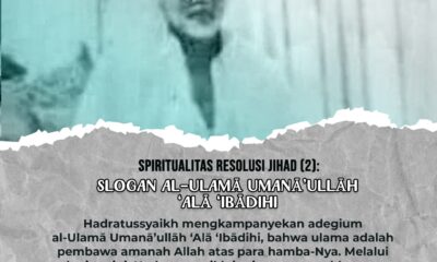 Spiritualitas Resolusi Jihad (2): Slogan al-Ulamā Umanā’ullāh ‘Alā ‘Ibādihi