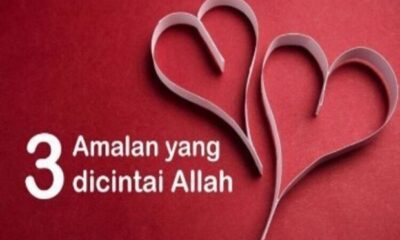 3 Amal yang Paling Dicintai Allah, No 2 dan 3 Sering Diremehkan