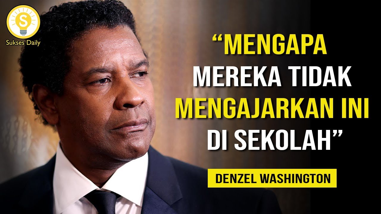 Nasihat Hidup Denzel Washington Tentang Kegagalan dan Kesuksesan – Subtitle Indonesia – Inspirasi