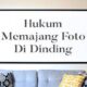 Hukum Memajang Foto di Rumah, Begini Penjelasannya