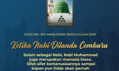 Sisi Manusiawi Rasulullah Saw (1): Ketika Nabi Dilanda Cemburu