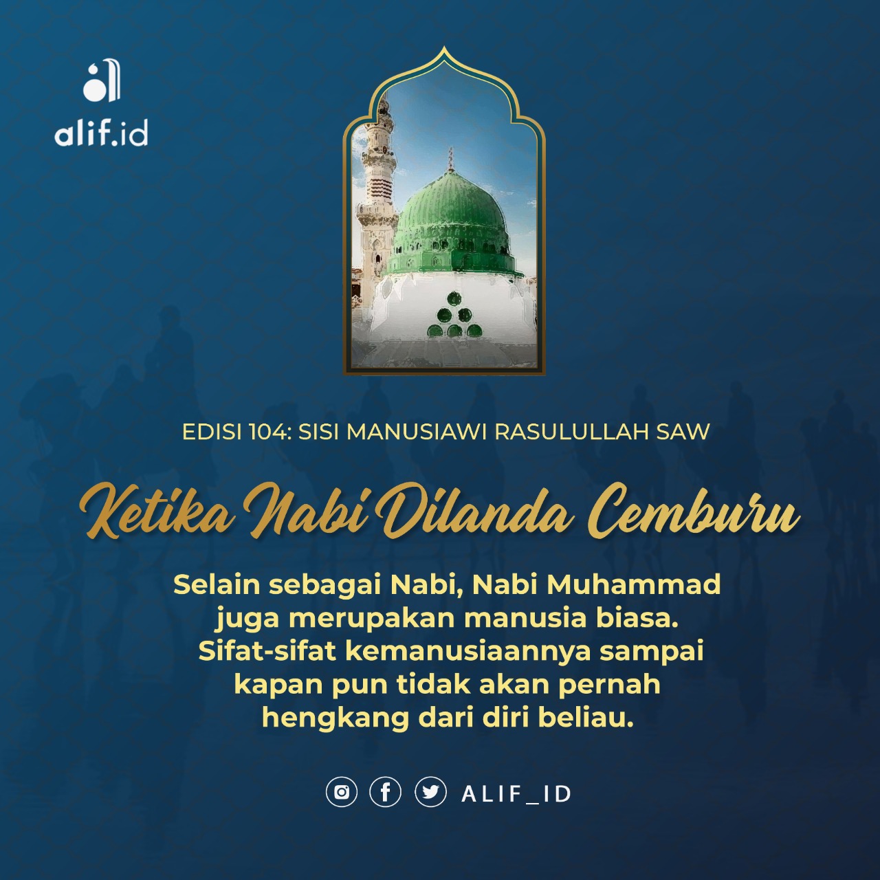 Sisi Manusiawi Rasulullah Saw (1): Ketika Nabi Dilanda Cemburu