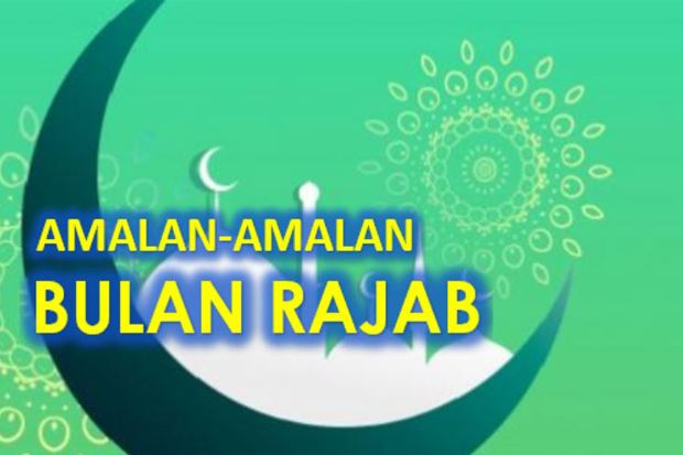 Amaliyah Bulan Rajab Lengkap Arab dan Bacaan Latin